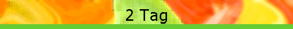 2 Tag