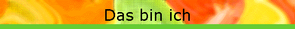 Das bin ich