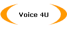 Voice 4U